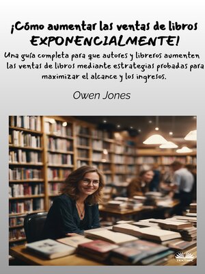 ¡Cómo Aumentar Las Ventas De Libros Exponencialmente! - ebook